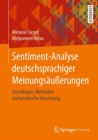 Sentiment-Analyse deutschsprachiger Meinungsauerungen : Grundlagen, Methoden und praktische Umsetzung - eBook