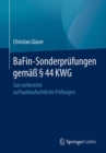 BaFin-Sonderprufungen gema  44 KWG : Gut vorbereitet auf bankaufsichtliche Prufungen - eBook