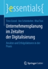Unternehmensplanung im Zeitalter der Digitalisierung : Ansatze und Erfolgsfaktoren in der Praxis - eBook