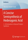 A Concise Semisynthesis of Hederagonic Acid : C-H Activation in Natural Product Synthesis - Book