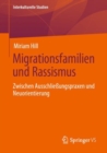 Migrationsfamilien und Rassismus : Zwischen Ausschlieungspraxen und Neuorientierung - eBook