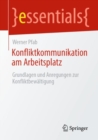 Konfliktkommunikation am Arbeitsplatz : Grundlagen und Anregungen zur Konfliktbewaltigung - eBook