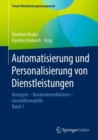 Automatisierung und Personalisierung von Dienstleistungen : Konzepte - Kundeninteraktionen - Geschaftsmodelle - eBook