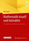 Mathematik visuell und interaktiv : fur Ingenieure und Naturwissenschaftler - eBook
