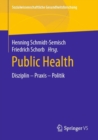 Public Health : Disziplin - Praxis - Politik - eBook