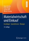 Materialwirtschaft und Einkauf : Grundlagen - Spezialthemen - Ubungen - eBook