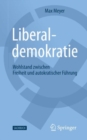 Liberaldemokratie : Wohlstand zwischen Freiheit und autokratischer Fuhrung - eBook
