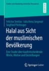 Halal aus Sicht der muslimischen Bevolkerung : Eine Studie uber kaufentscheidende Werte, Motive und Einstellungen - eBook