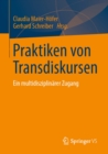 Praktiken von Transdiskursen : Ein multidisziplinarer Zugang - eBook