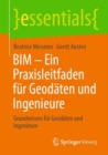 BIM - Ein Praxisleitfaden fur Geodaten und Ingenieure : Grundwissen fur Geodaten und Ingenieure - eBook