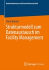 Strukturmodell zum Datenaustausch im Facility Management - eBook