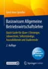 Basiswissen Allgemeine Betriebswirtschaftslehre : Quick Guide fur (Quer-) Einsteiger, Jobwechsler, Selbststandige, Auszubildende und Studierende - eBook