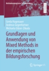 Grundlagen und Anwendung von Mixed Methods in der empirischen Bildungsforschung - eBook