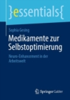 Medikamente zur Selbstoptimierung : Neuro-Enhancement in der Arbeitswelt - eBook