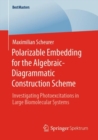 Polarizable Embedding for the Algebraic-Diagrammatic Construction Scheme : Investigating Photoexcitations in Large Biomolecular Systems - Book