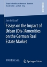 Essays on the Impact of Urban (Dis-)Amenities on the German Real Estate Market - Book