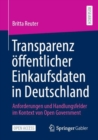 Transparenz offentlicher Einkaufsdaten in Deutschland : Anforderungen und Handlungsfelder im Kontext von Open Government - eBook