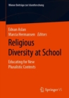 Religious Diversity at School : Educating for New Pluralistic Contexts - eBook