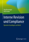 Interne Revision und Compliance : Operative Grundlagen und Recht - eBook