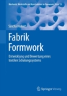 Fabrik Formwork : Entwicklung und Bewertung eines textilen Schalungssystems - eBook