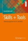 Skills + Tools : Selbstmanagement mit PC und Office - eBook
