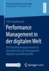 Performance Management in der digitalen Welt : Die Digitalisierungsscorecard als Instrument fur das Management digitaler Geschaftsmodelle - eBook