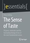 The Sense of Taste : Of genes, molecules and the fascinating biology of one of the most fundamental senses - eBook