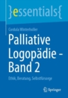 Palliative Logopadie - Band 2 : Ethik, Beratung, Selbstfursorge - eBook