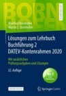 Losungen zum Lehrbuch Buchfuhrung 2 DATEV-Kontenrahmen 2020 : Mit zusatzlichen Prufungsaufgaben und Losungen - eBook