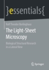 The Light-Sheet Microscopy : Biological Structural Research in a Lateral View - Book