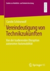 Vereindeutigung von Technikzukunften : Von der tradierenden Disruption autonomer Automobilitat - eBook