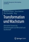 Transformation und Wachstum : Alternative Formen des Zusammenspiels von Wirtschaft und Gesellschaft - eBook