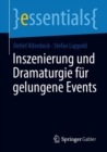 Inszenierung und Dramaturgie fur gelungene Events - eBook