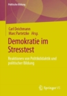 Demokratie im Stresstest : Reaktionen von Politikdidaktik und politischer Bildung - eBook