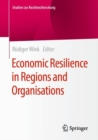 Economic Resilience in Regions and Organisations - eBook