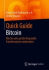 Quick Guide Bitcoin : Wie Sie sich auf die finanzielle Transformation vorbereiten - eBook