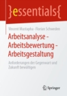 Arbeitsanalyse - Arbeitsbewertung - Arbeitsgestaltung : Anforderungen der Gegenwart und Zukunft bewaltigen - eBook