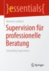 Supervision fur professionelle Beratung : Consulting Supervision - eBook