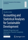Accounting and Statistical Analyses for Sustainable Development : Multiple Perspectives and Information-Theoretic Complexity Reduction - Book