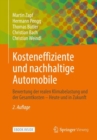 Kosteneffiziente und nachhaltige Automobile : Bewertung der realen Klimabelastung und der Gesamtkosten - Heute und in Zukunft - eBook