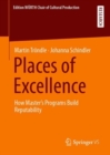 Places of Excellence : How Master's Programs Build Reputability - eBook
