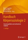Handbuch Korpersoziologie 2 : Forschungsfelder und methodische Zugange - eBook