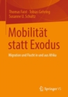 Mobilitat statt Exodus : Migration und Flucht in und aus Afrika - eBook