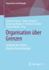 Organisation uber Grenzen : Jahrbuch der Sektion Organisationspadagogik - eBook