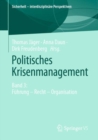 Politisches Krisenmanagement : Band 3: Fuhrung - Recht - Organisation - eBook