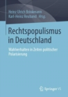 Rechtspopulismus in Deutschland : Wahlverhalten in Zeiten politischer Polarisierung - eBook