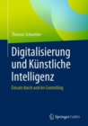 Digitalisierung und Kunstliche Intelligenz : Einsatz durch und im Controlling - eBook