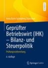 Geprufter Betriebswirt (IHK) - Bilanz- und Steuerpolitik : Prufungsvorbereitung - eBook