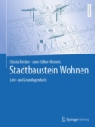 Stadtbaustein Wohnen : Lehr- und Grundlagenbuch - eBook