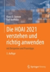 Die HOAI 2021 verstehen und richtig anwenden : mit Beispielen und Praxistipps - eBook